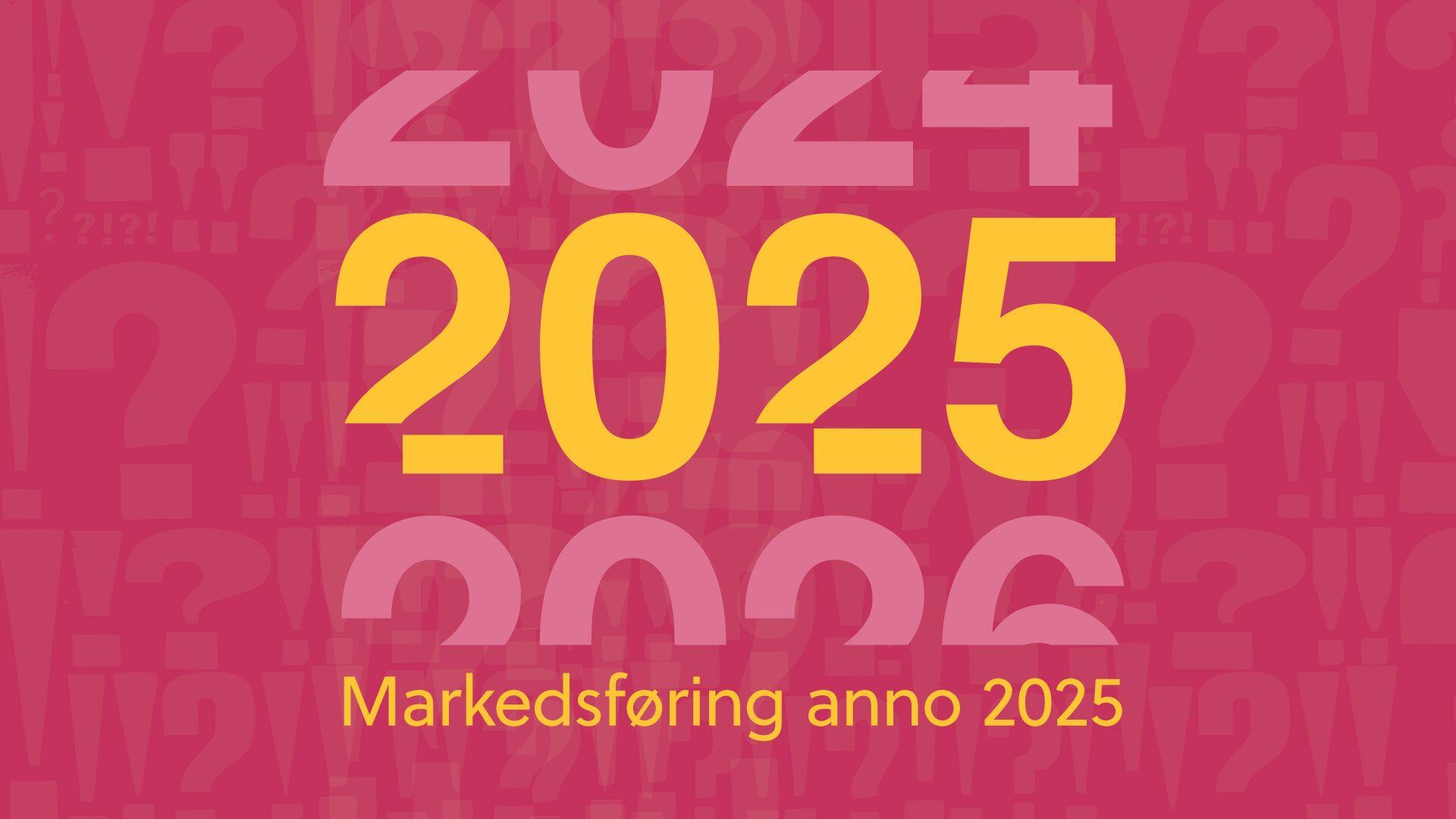 Markedsføring anno 2025 frokostmøte 16. januar i Tønsberg Markedsføring anno 2025 frokostmøte 16. januar i Tønsberg